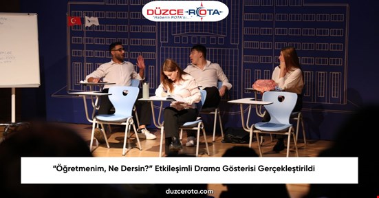 “Öğretmenim, Ne Dersin?” Etkileşimli Drama Gösterisi Gerçekleştirildi