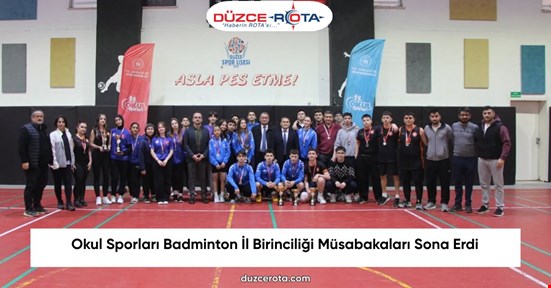 Okul Sporları Badminton İl Birinciliği Müsabakaları Sona Erdi