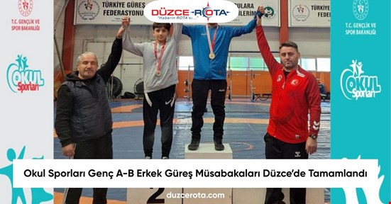 Okul Sporları Genç A-B Erkek Güreş Müsabakaları Düzce’de Tamamlandı