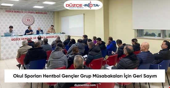 Okul Sporları Hentbol Gençler Grup Müsabakaları İçin Geri Sayım