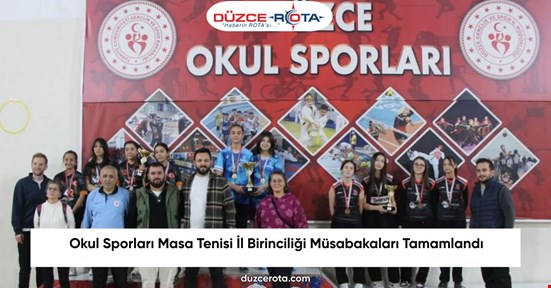 Okul Sporları Masa Tenisi İl Birinciliği Müsabakaları Tamamlandı