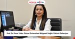 Prof. Dr. Pınar Yıldız: Düzce Üniversitesi Bölgesel Sağlık Yükünü Üstleniyor