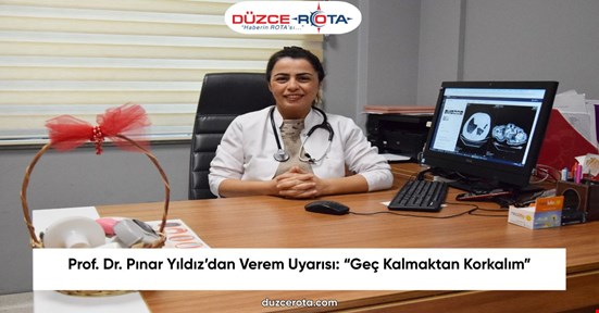 Prof. Dr. Pınar Yıldız’dan Verem Uyarısı: “Geç Kalmaktan Korkalım”