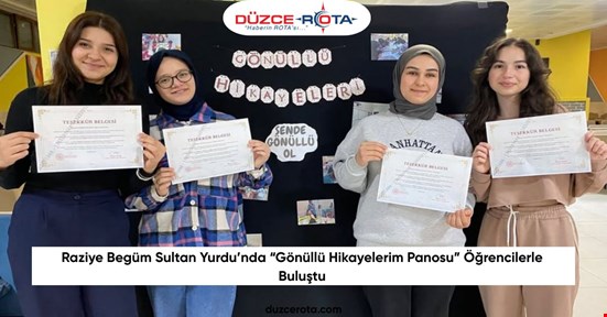 Raziye Begüm Sultan Yurdu’nda “Gönüllü Hikayelerim Panosu” Öğrencilerle Buluştu