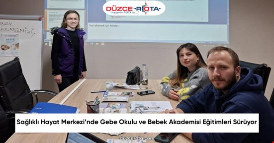 Sağlıklı Hayat Merkezi’nde Gebe Okulu ve Bebek Akademisi Eğitimleri Sürüyor