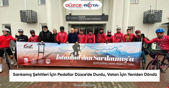 Sarıkamış Şehitleri İçin Pedallar Düzce’de Durdu, Vatan İçin Yeniden Döndü