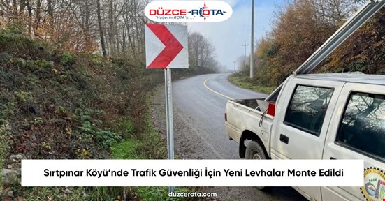 Sırtpınar Köyü’nde Trafik Güvenliği İçin Yeni Levhalar Monte Edildi