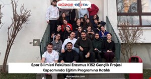 Spor Bilimleri Fakültesi Erasmus K152 Gençlik Projesi Kapsamında Eğitim Programına Katıldı