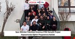 Spor Bilimleri Fakültesi Erasmus K152 Gençlik Projesi Kapsamında Eğitim Programına Katıldı