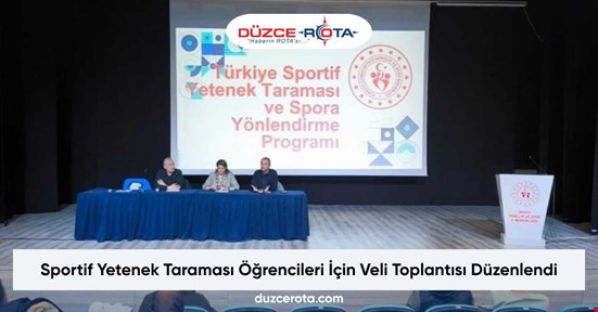 Sportif Yetenek Taraması Öğrencileri İçin Veli Toplantısı Düzenlendi