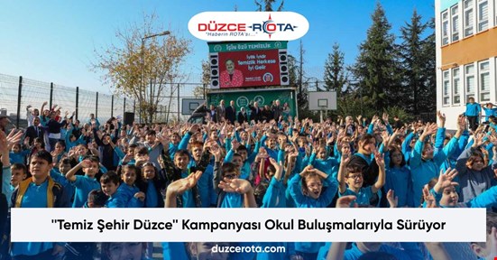 ''Temiz Şehir Düzce'' Kampanyası Okul Buluşmalarıyla Sürüyor