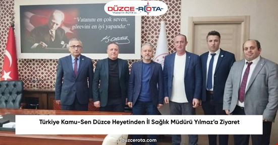 Türkiye Kamu-Sen Düzce Heyetinden İl Sağlık Müdürü Yılmaz’a Ziyaret