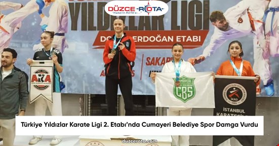 Türkiye Yıldızlar Karate Ligi 2. Etabı’nda Cumayeri Belediye Spor Damga Vurdu