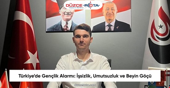 Türkiye’de Gençlik Alarmı: İşsizlik, Umutsuzluk ve Beyin Göçü