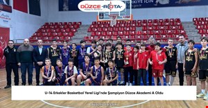 U-14 Erkekler Basketbol Yerel Ligi’nde Şampiyon Düzce Akademi A Oldu