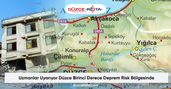 Uzmanlar Uyarıyor Düzce Birinci Derece Deprem Risk Bölgesinde