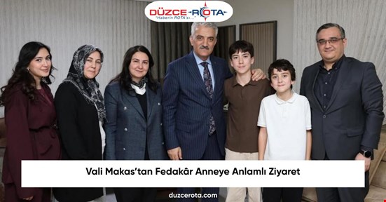 Vali Makas’tan Fedakâr Anneye Anlamlı Ziyaret