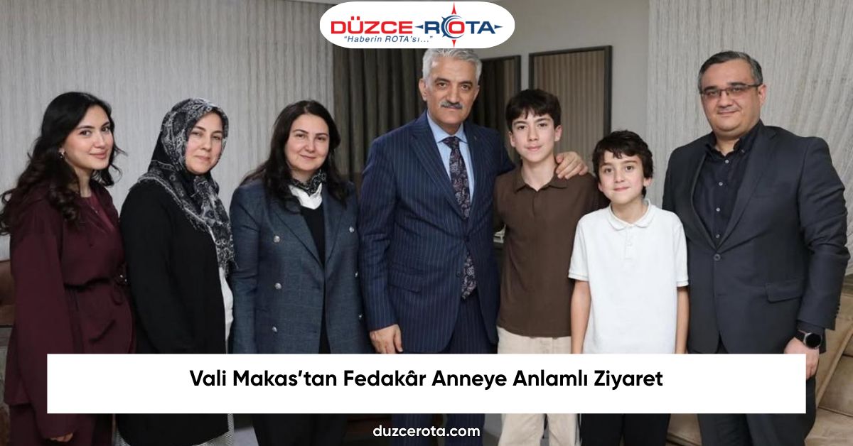 Vali Makas’tan Fedakâr Anneye Anlamlı Ziyaret