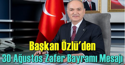 “YENİ BİR GELECEK İNŞA ETTİĞİMİZ EN ÖNEMLİ ZAFERİN GÜNÜDÜR”