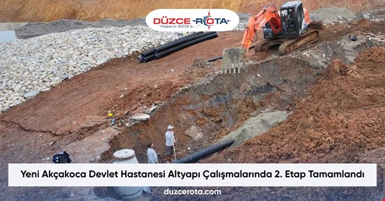 Yeni Akçakoca Devlet Hastanesi Altyapı Çalışmalarında 2. Etap Tamamlandı
