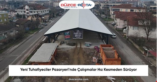 Yeni Tuhafiyeciler Pazaryeri’nde Çalışmalar Hız Kesmeden Sürüyor