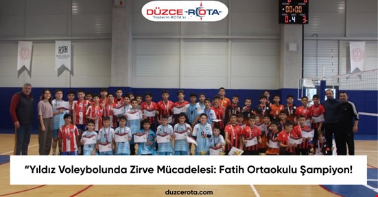“Yıldız Voleybolunda Zirve Mücadelesi: Fatih Ortaokulu Şampiyon!