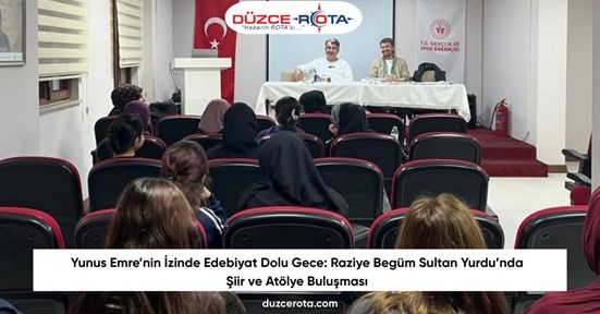 Yunus Emre’nin İzinde Edebiyat Dolu Gece: Raziye Begüm Sultan Yurdu’nda Şiir ve Atölye Buluşması