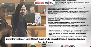 Zafer Partisi Lideri Ümit Özdağ Davasında Beraat: Düzce İl Başkanlığı’ndan Sert Açıklama