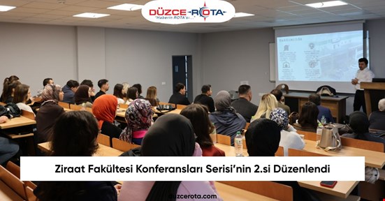 Ziraat Fakültesi Konferansları Serisi’nin 2.si Düzenlendi