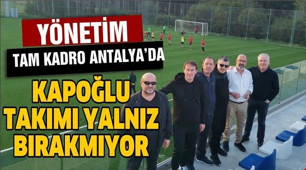 BAŞKAN KAPOĞLU SON TER ANTRENMANINI İZLEDİ
