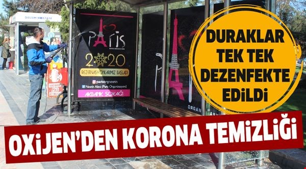 OXİJEN DEZENFEKTE ÇALIŞMALARINI SIKLAŞTIRDI