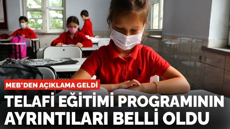 Telafi eğitimi programının ayrıntıları belli oldu