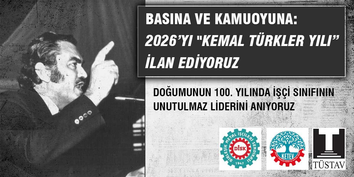 2026’yı “Kemal Türkler Yılı” İlan Ediyoruz