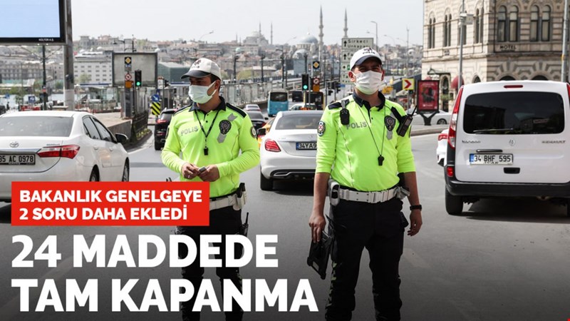 24 maddede tam kapanma genelgesi... Bakanlık 2 soru daha ekledi