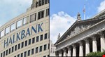 ABD Mahkemesinden kritik Halkbank kararı! 'Bağımsız Denetçi' şartı borsada devre kestirdi