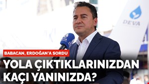 DEVA Partisi Lideri Babacan, Erdoğan'a sordu: Yola çıktıklarınızdan kaçı yanınızda?