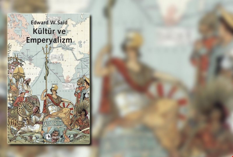 Edward Said’den “Kültür ve Emperyalizm”