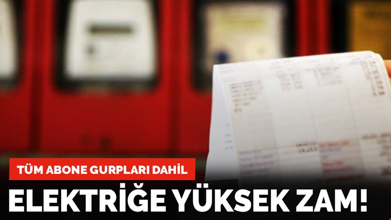 Elektriğe yüksek zam