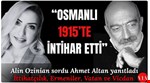 Osmanlı 1915’te İttihatçıların Eliyle İntihar Etti