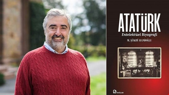 Tarihçi Şükrü Hanioğlu, Taha Akyol’un sorularını cevaplandırdı: Bir entelektüel olarak Atatürk