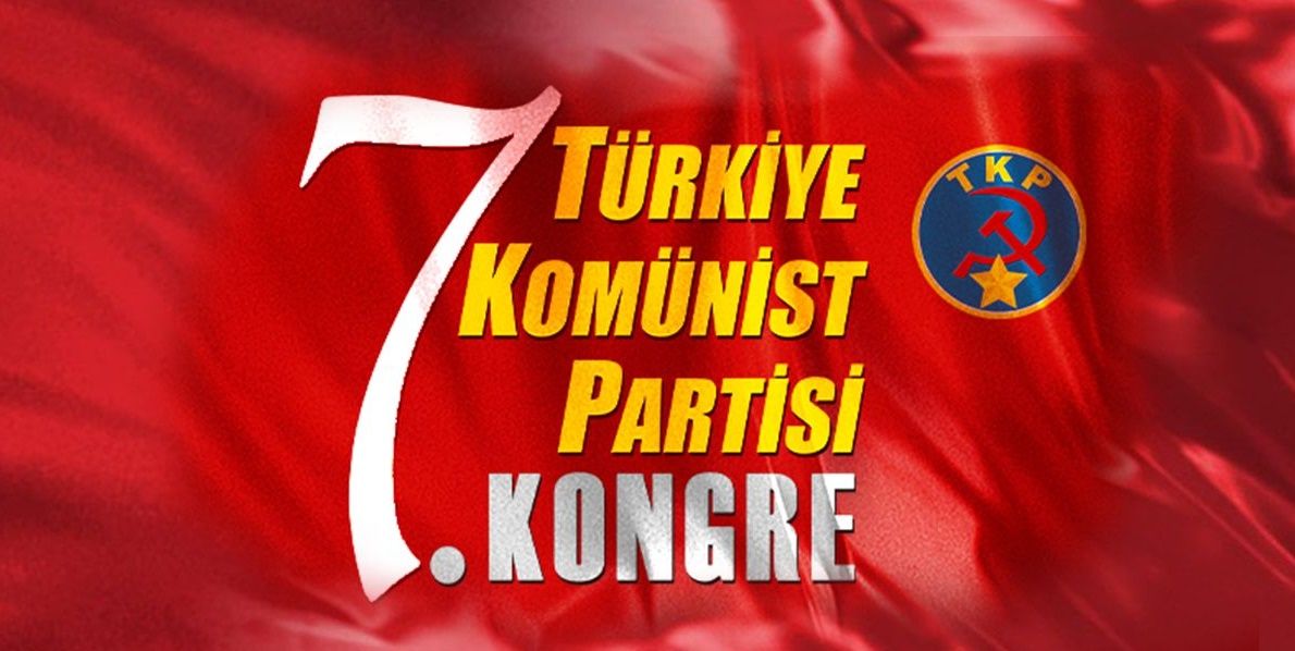 Türkiye Komünist Partisi 7. Kongresinin topladıklarını açıkladılar...