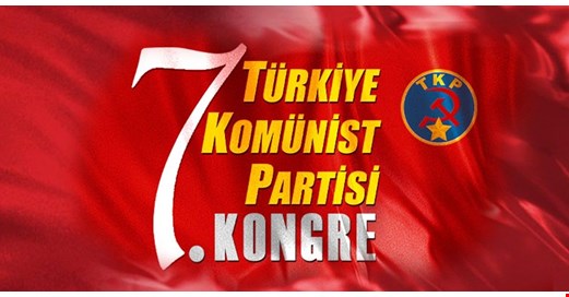 Türkiye Komünist Partisi 7. Kongresinin topladıklarını açıkladılar...
