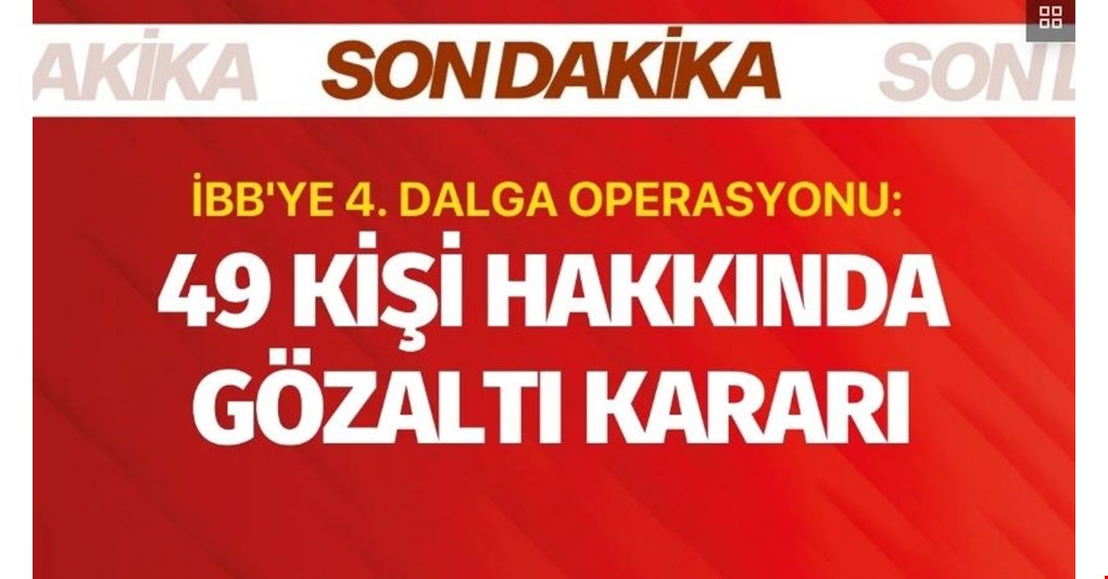İBB'ye 4. dalga operasyonu