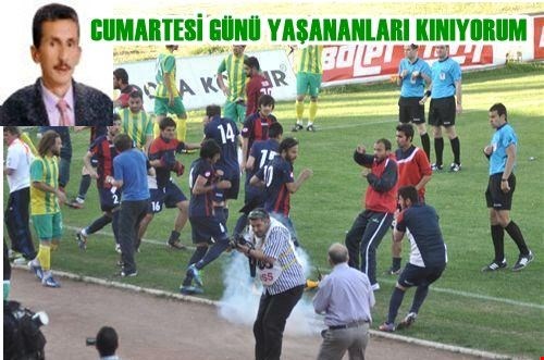 Harun Can Şerbetçi:Bolu Şehir Stadında Yaşanan Olayları Ayıplıyor, Kınıyorum...