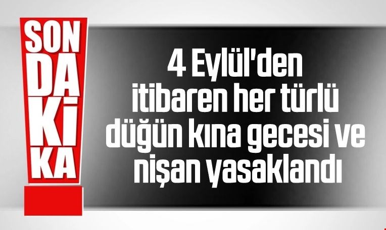 81 ilde nişan, sünnet ve kına gecesi kısıtlandı