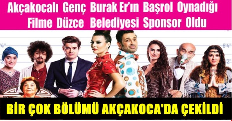 Çılgın Ortak Filmine Düzce Belediyesi Sponsor Oldu