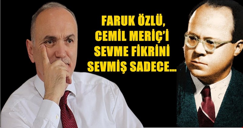 Özlü, Cemil Meriç’in sola biçtiği diyalogsozluğu kendisine nasıl yakıştırıyor?