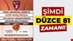 ŞİMDİ DÜZCE 81 ZAMANI!