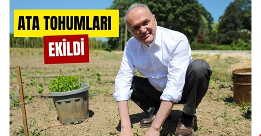 ATA TOHUMLARI EKİLDİ