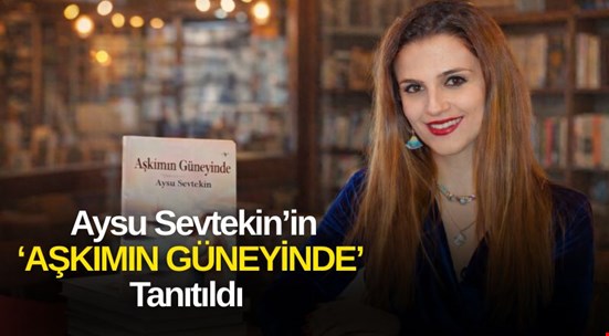 Aysu Sevtekin'den “Aşkımın Güneyinde”